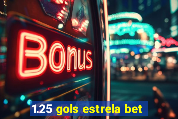 1.25 gols estrela bet